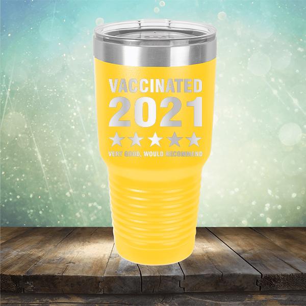 Vaccinated 2021 Very Good Would Recommend - Laser Etched Tumbler Mug