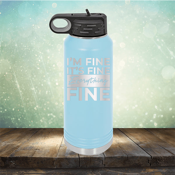 I'm Fine It's Fine Everything's Fine - Laser Etched Tumbler Mug