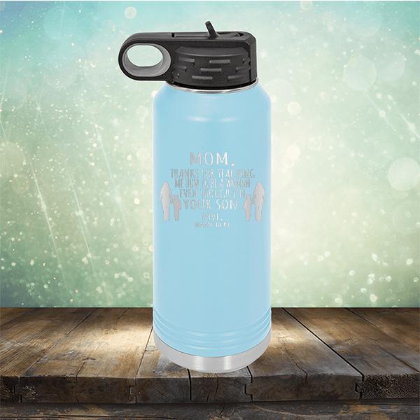 MOM, Thanks For Teaching Me How To Be A Woman Even Though I&#39;m Your Son - Laser Etched Tumbler Mug