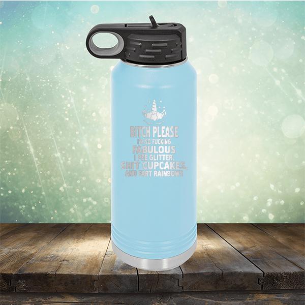 Bitch Please I&#39;m So Fucking Fabulous I Pee Glitter Shit Cupcakes And Fart Rainbows - Laser Etched Tumbler Mug