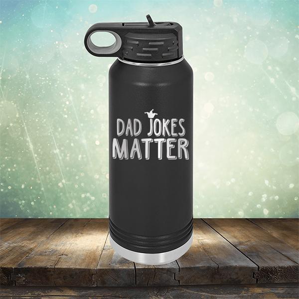 Dad Jokes Matter - Laser Etched Tumbler Mug