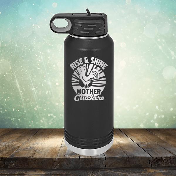 Rise &amp; Shine Mother Cluckers - Laser Etched Tumbler Mug