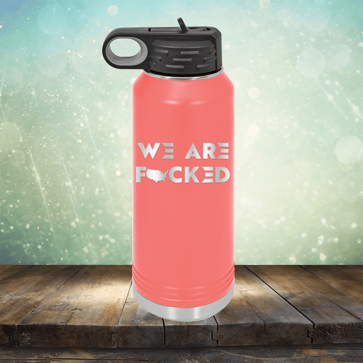 America We Are Fucked - Laser Etched Tumbler Mug