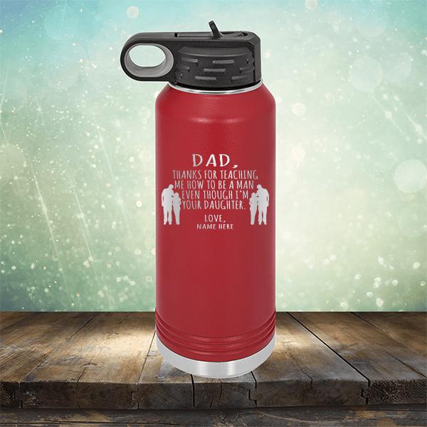 Dad Thanks For Teaching Me How to Be A Man Even Though I&#39;m Your Daughter - Laser Etched Tumbler Mug