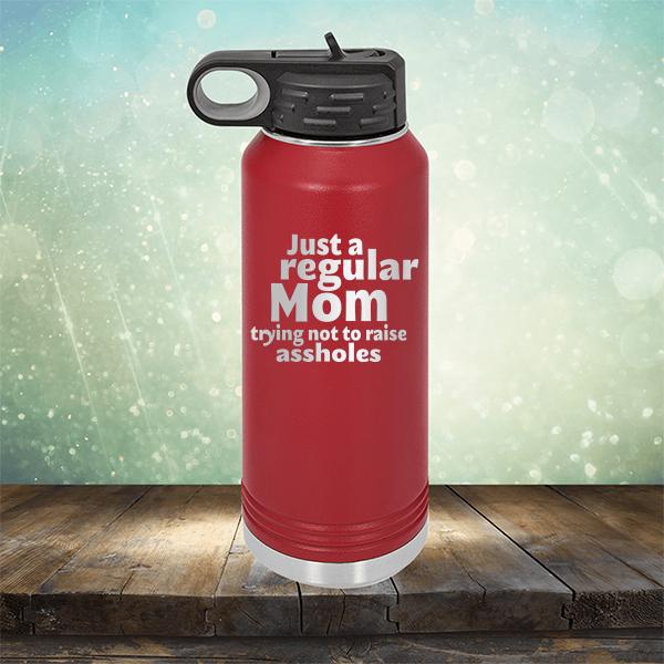 Just A Regular Mom Trying Not To Raise Assholes - Laser Etched Tumbler Mug