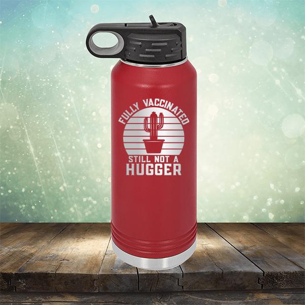 Fully Vaccinated Still Not A Hugger - Laser Etched Tumbler Mug