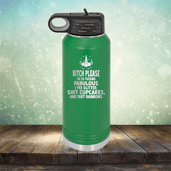 Bitch Please I&#39;m So Fucking Fabulous I Pee Glitter Shit Cupcakes And Fart Rainbows - Laser Etched Tumbler Mug