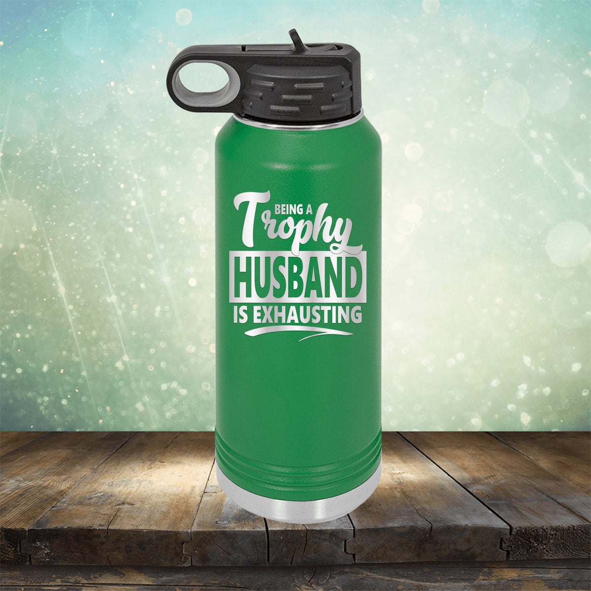 Being A Trophy Husband is Exhausting - Laser Etched Tumbler Mug