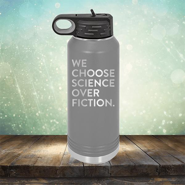 We Choose Science Over Fiction - Laser Etched Tumbler Mug