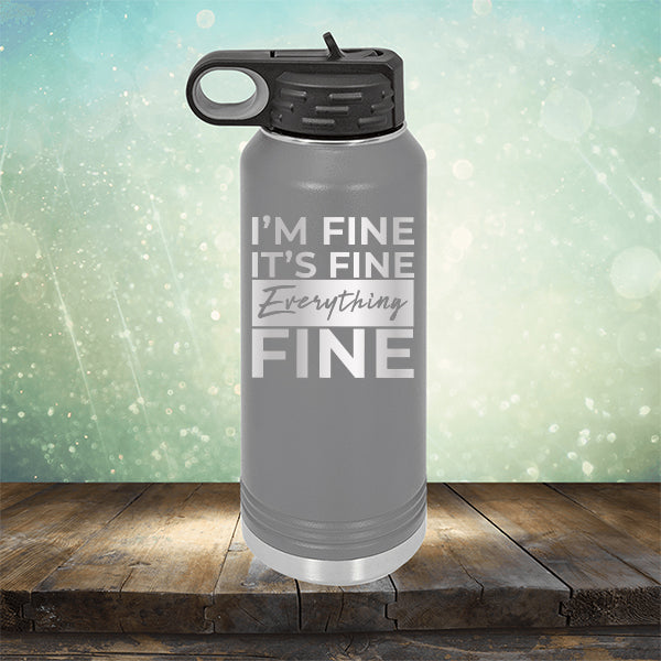 I'm Fine It's Fine Everything's Fine - Laser Etched Tumbler Mug