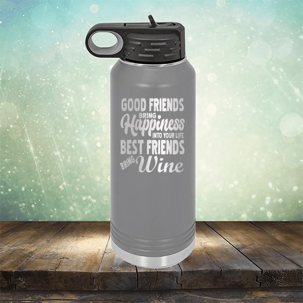 Good Friends Bring Happiness into Your Life Best Friends Bring Wine - Laser Etched Tumbler Mug