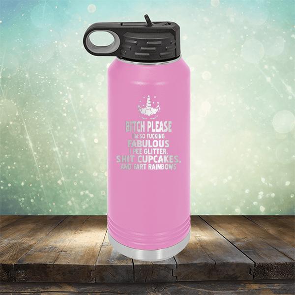Bitch Please I&#39;m So Fucking Fabulous I Pee Glitter Shit Cupcakes And Fart Rainbows - Laser Etched Tumbler Mug
