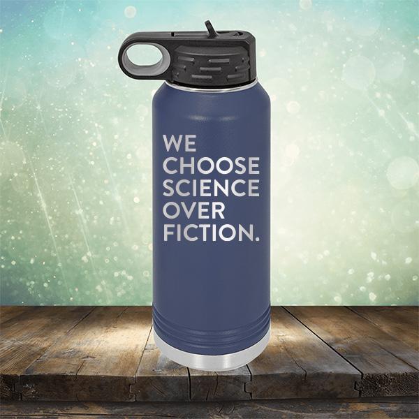 We Choose Science Over Fiction - Laser Etched Tumbler Mug