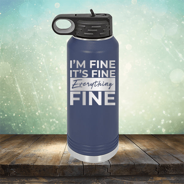I'm Fine It's Fine Everything's Fine - Laser Etched Tumbler Mug