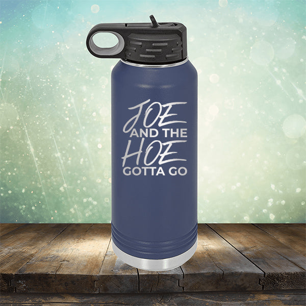 Joe And The Hoe Gotta Go - Laser Etched Tumbler Mug
