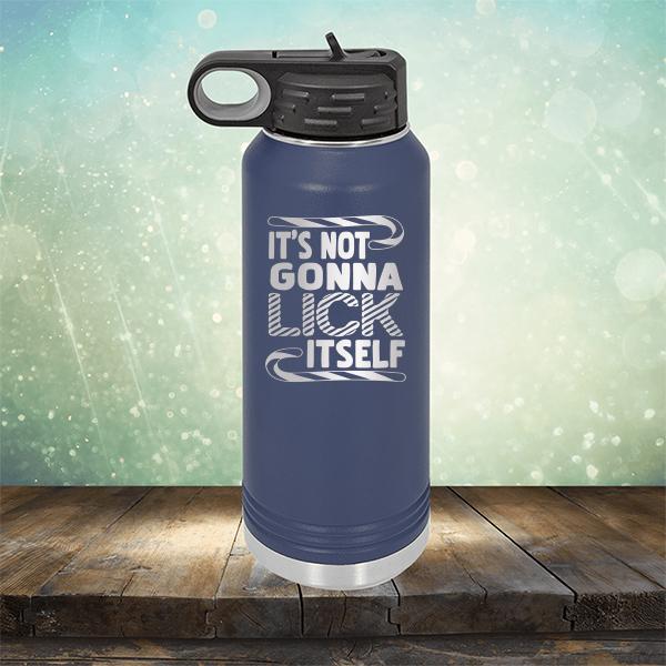 It's Not Gonna Lick Itself - Laser Etched Tumbler Mug