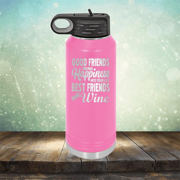 Good Friends Bring Happiness into Your Life Best Friends Bring Wine - Laser Etched Tumbler Mug