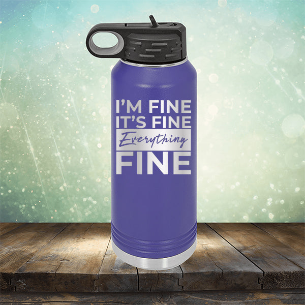 I'm Fine It's Fine Everything's Fine - Laser Etched Tumbler Mug