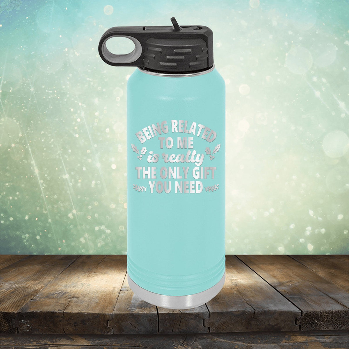 Being Related To Me Is Really The Only Gift You Need - Laser Etched Tumbler Mug