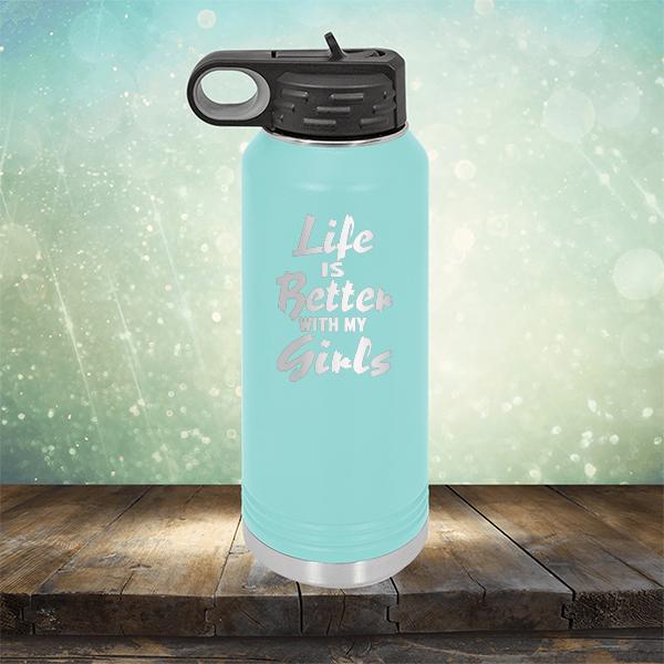 Life is Better With My Girls - Laser Etched Tumbler Mug