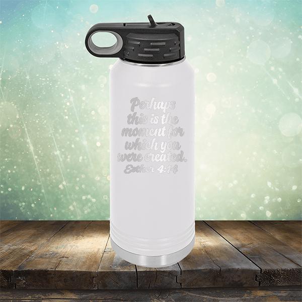 Perhaps This is The Moment For Which You Were Created. Esther 4:14 - Laser Etched Tumbler Mug