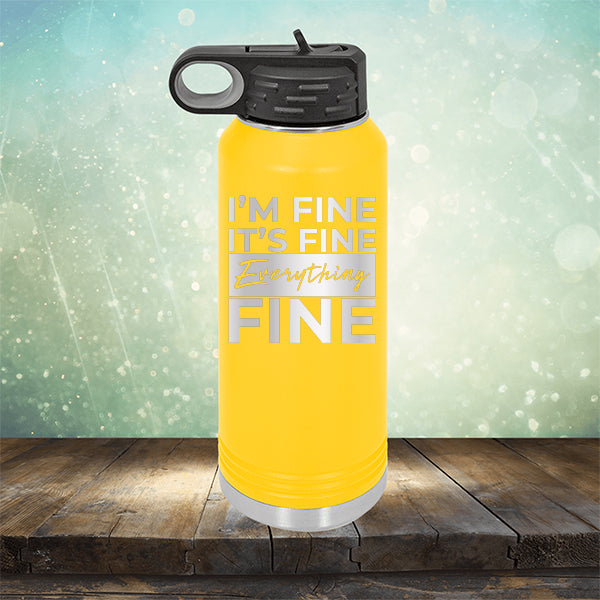 I'm Fine It's Fine Everything's Fine - Laser Etched Tumbler Mug