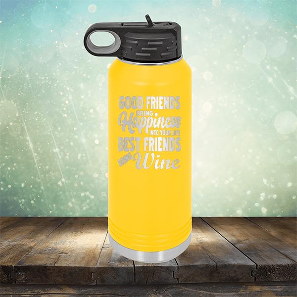 Good Friends Bring Happiness into Your Life Best Friends Bring Wine - Laser Etched Tumbler Mug