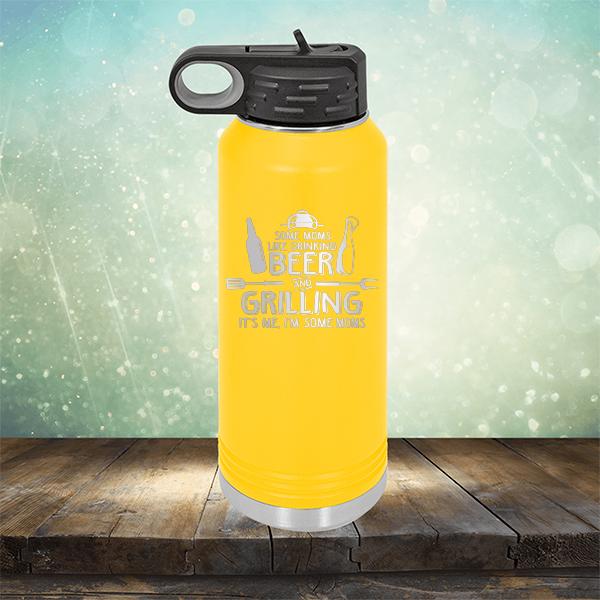 Some Moms Like Drinking Beer and Grilling It&#39;s Me, I&#39;m Some Moms - Laser Etched Tumbler Mug