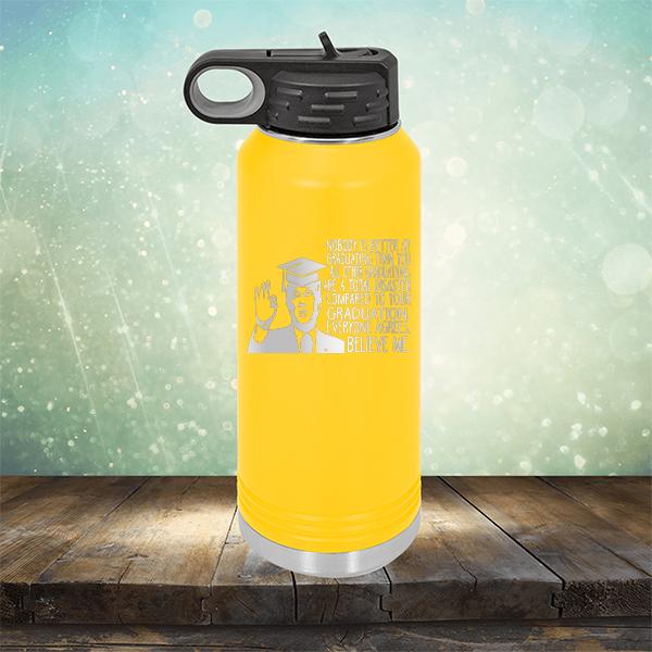 Nobody is Better At Graduating Than You All Other Graduations Are A Total Disaster Compared to Your Graduation - Laser Etched Tumbler Mug