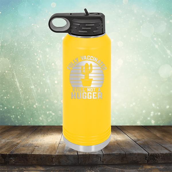 Fully Vaccinated Still Not A Hugger - Laser Etched Tumbler Mug