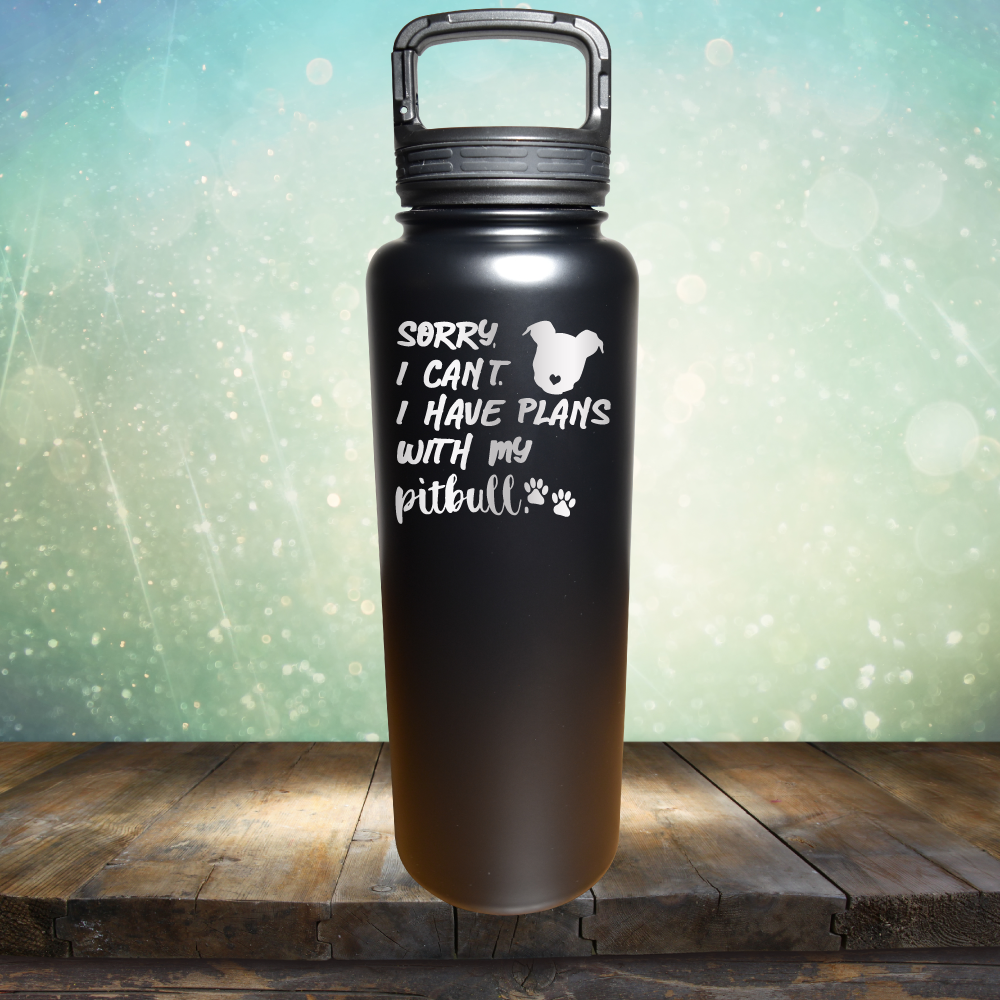 Sorry I Can&#39;t. I have Plans with my Pitbull - Laser Etched Tumbler Mug