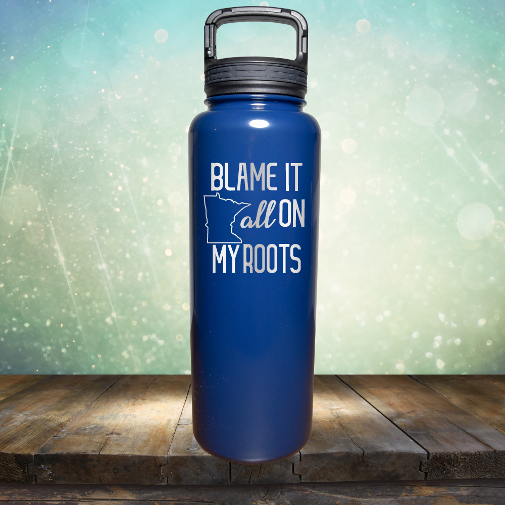 Blame it All on my Minnesota Roots - Laser Etched Tumbler Mug