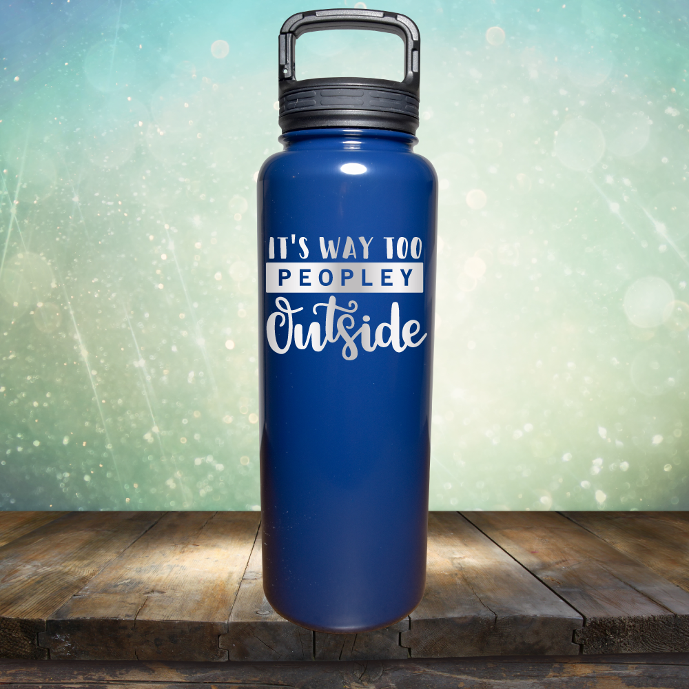 It&#39;s Way too Peopley Outside - Laser Etched Tumbler Mug
