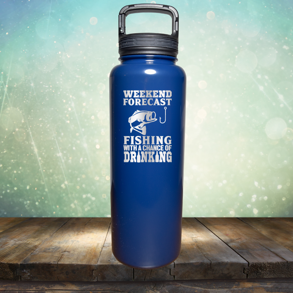 Weekend Forecast Fishing with A Chane of Drinking