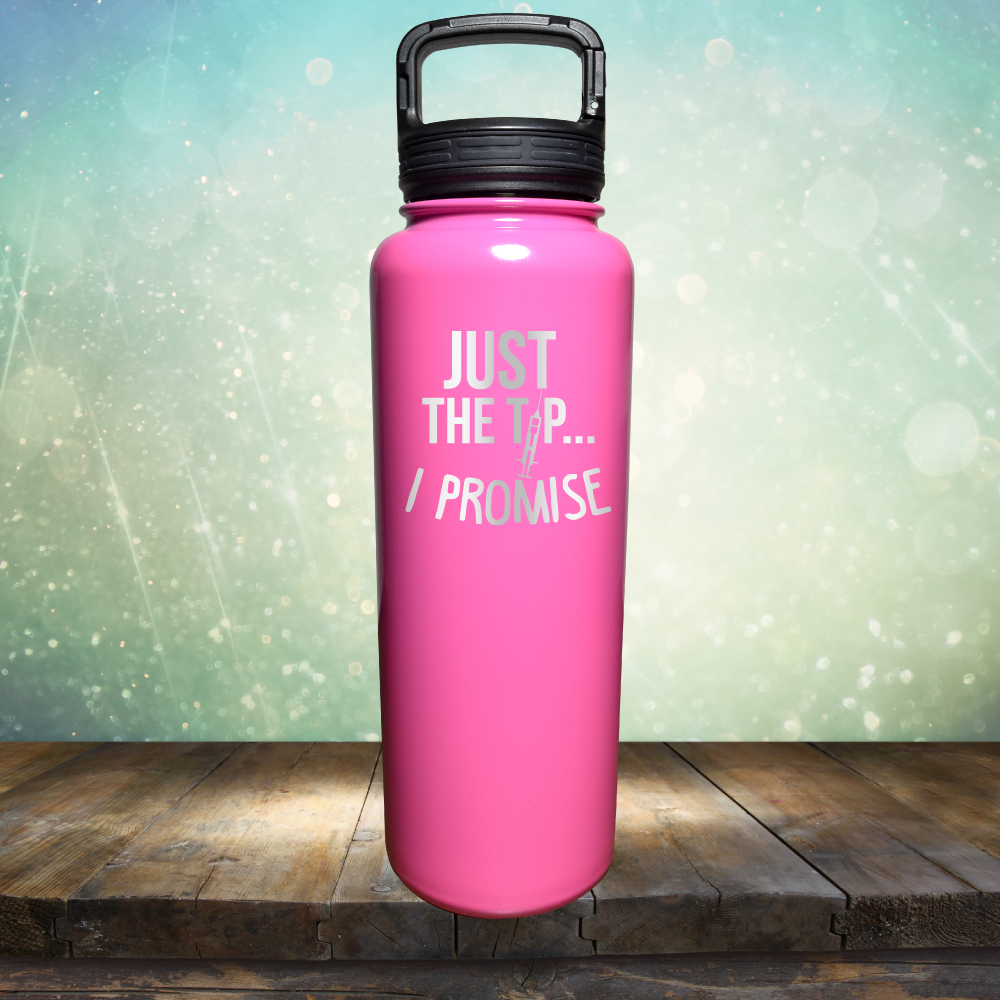 Just the Tip I Promise - Laser Etched Tumbler Mug