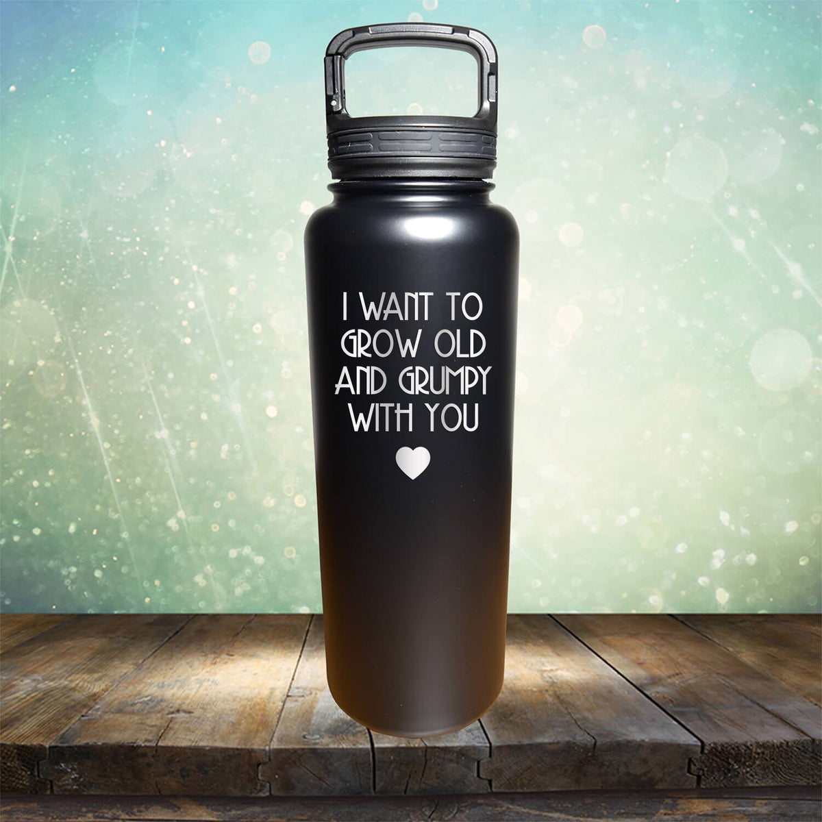 I Want to Grow Old and Grumpy with You - Laser Etched Tumbler Mug