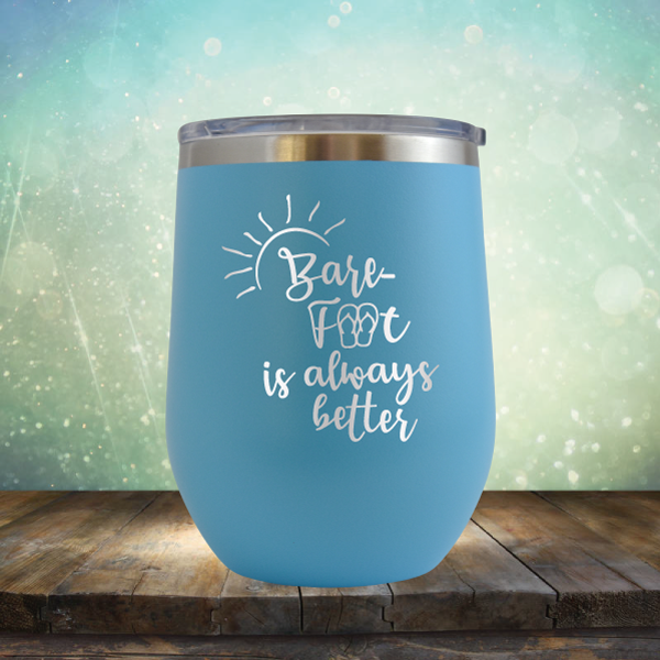 Barefoot is Always Better - Stemless Wine Cup