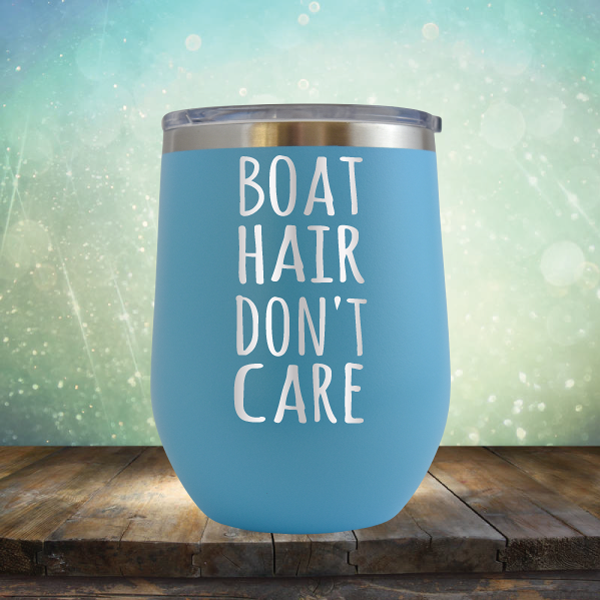 Boat Hair Don&#39;t Care - Stemless Wine Cup