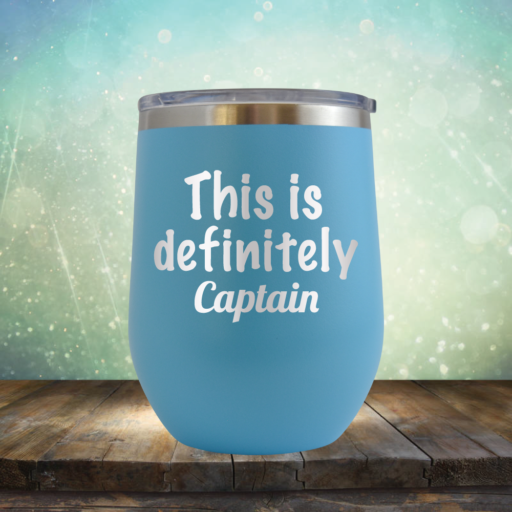 This is Definitely Captain - Stemless Wine Cup