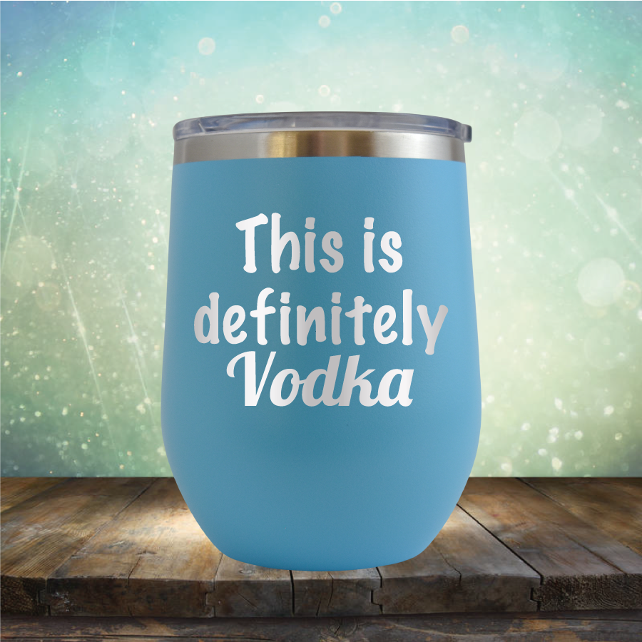 This is Definitely Vodka - Stemless Wine Cup