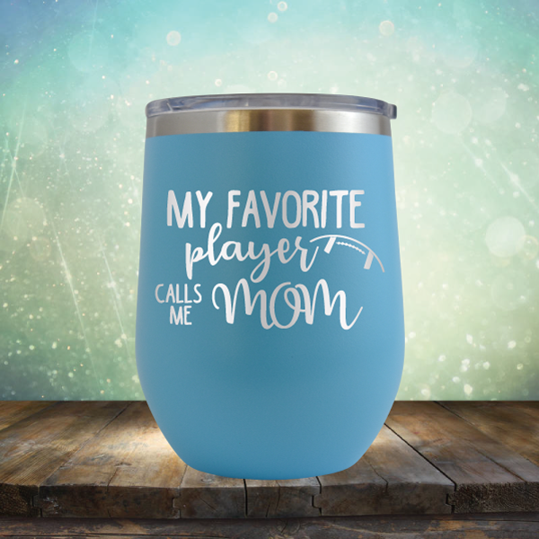 My Favorite Player Calls me Mom Football - Stemless Wine Cup