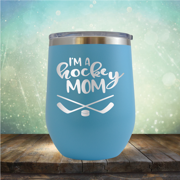 I&#39;m A Hockey Mom - Stemless Wine Cup