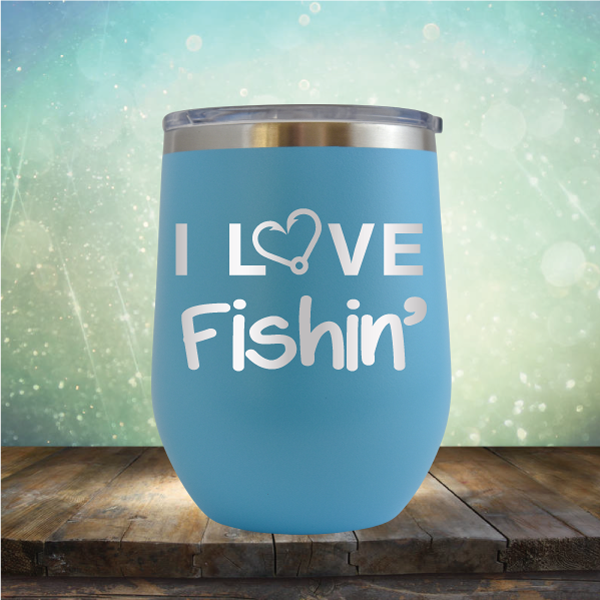 I Love Fishing - Stemless Wine Cup