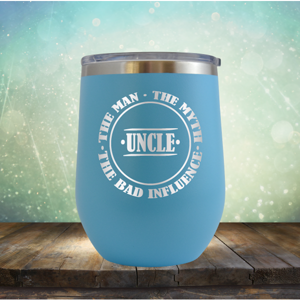 UNCLE - The Man, The Myth, The Bad Influence - Stemless Wine Cup