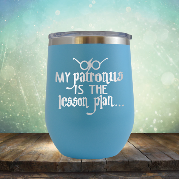 My Patronus is the Lesson Plan - Stemless Wine Cup