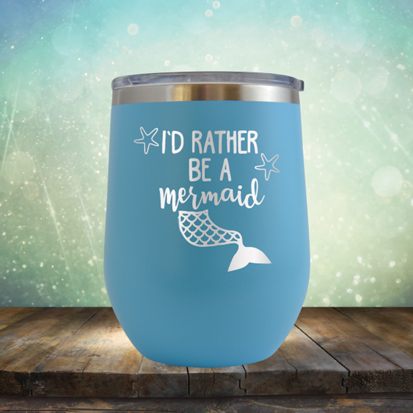 I&#39;d Rather Be A Mermaid - Stemless Wine Cup