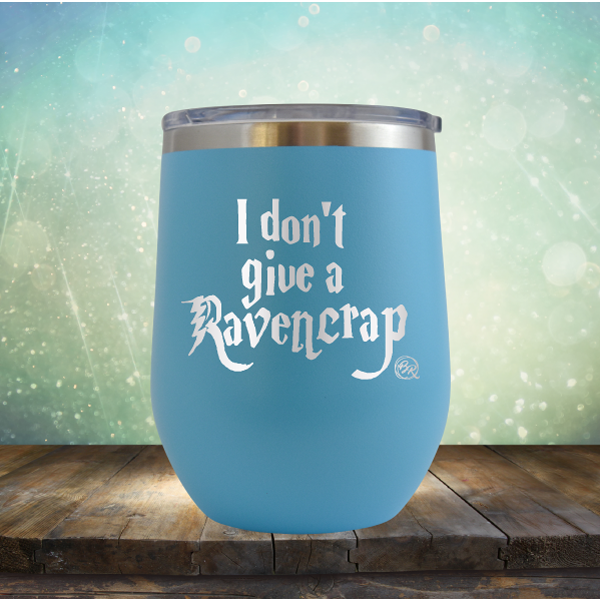 I Don&#39;t Give A Raven Crap - Stemless Wine Cup