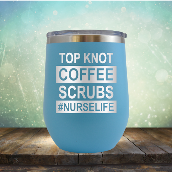 Top Knot Nurse Life - Stemless Wine Cup