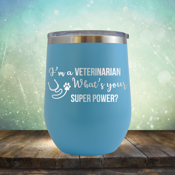 Veterinarian Super Power - Stemless Wine Cup