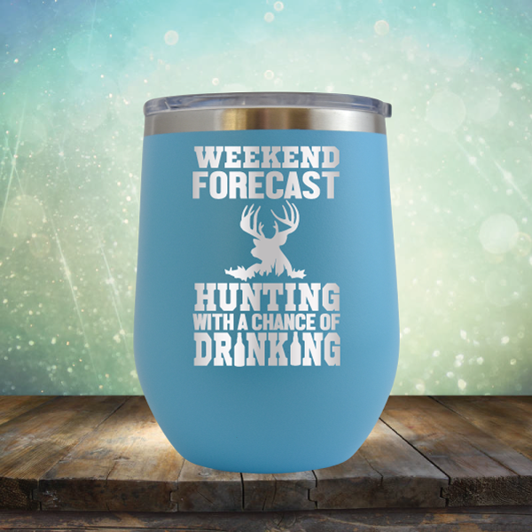 Weekend Forecast Hunting with A Chance of Drinking - Stemless Wine Cup